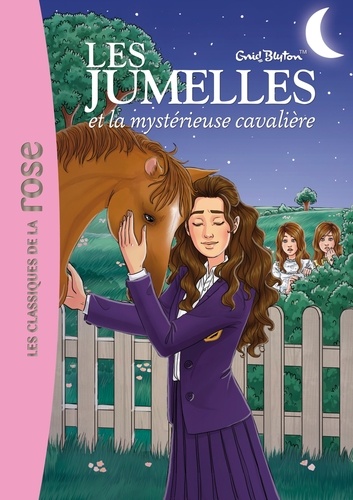 Les jumelles Tome 3 - Les jumelles et la mystérieuse cavalière