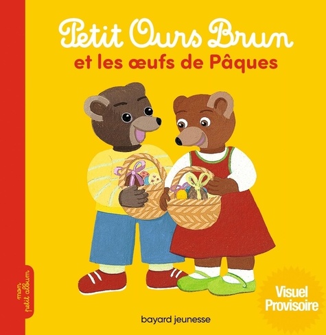 Petit Ours Brun et les oeufs de Pâques