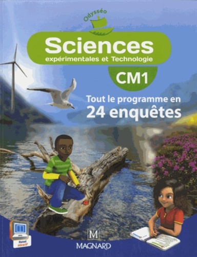 Sciences expérimentales et Technologie CM1 Odysséo  - Tout le Programme en 24 enquêtes