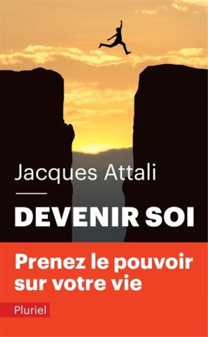 Devenir soi  - Prenez le pouvoir sur votre vie !