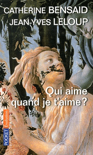 Qui aime quand je t'aime ?