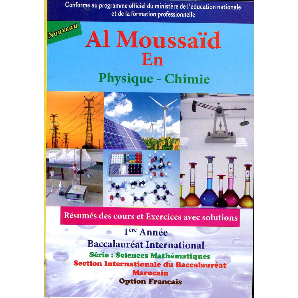 Al Moussaïd en physique - Chimie 1ère Bac International - SM