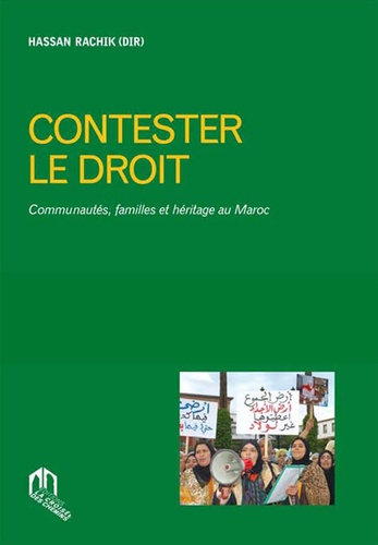 Contester le droit  - Communautés, familles et héritage au Maroc