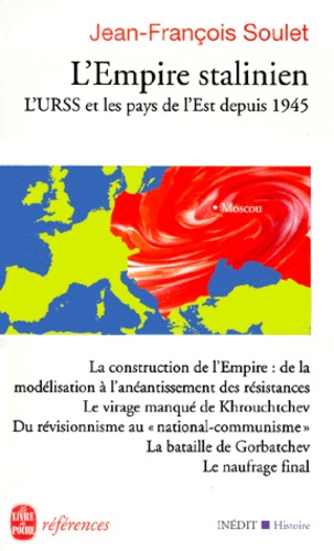 L'EMPIRE STALINIEN. L'URSS et les pays de l'Est depuis 1945