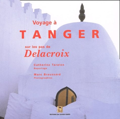 Tanger, sur les pas de Delacroix