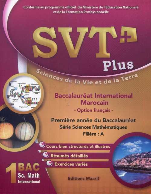 SVT Plus 1ère Bac Sciences Mathématiques (Filière A)  - option français