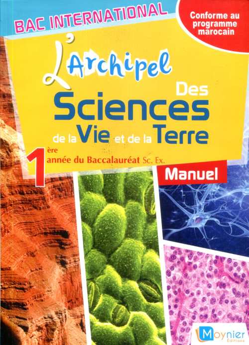 L'Archipel des SVT 1re année BAC - Sc. Exp  -- Manuel