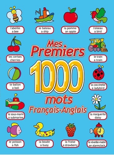 Mes premiers 1000 mots Bleu : Francais - Anglais