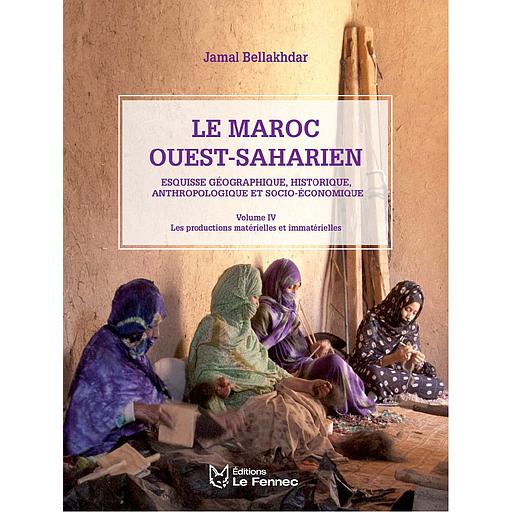 Le Maroc ouest-saharien Tome 4