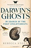 Darwin's Ghosts: In Search of the First Evolutionists.