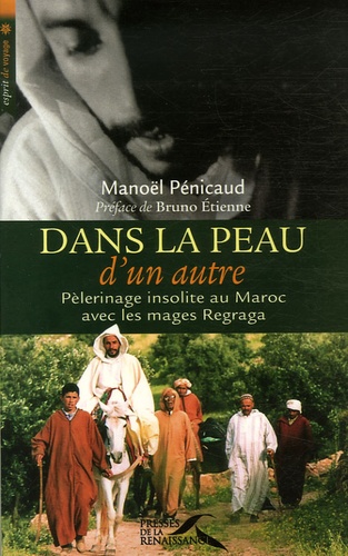 Dans la peau d'un autre : Pèlerinage insolite au Maroc avec les mages Regraga