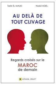 Au delà de tout clivage, Regards croisés sur Le Maroc de demain
