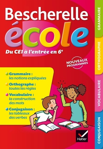 Bescherelle école du CE1 à l'entrée en 6e  - Grammaire, orthographe, vocabulaire, conjugais