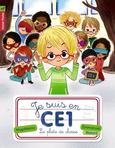 Je suis en CE1 Tome 3 - La photo de classe