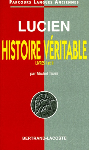 LUCIEN. Histoire véritable 1 et 2