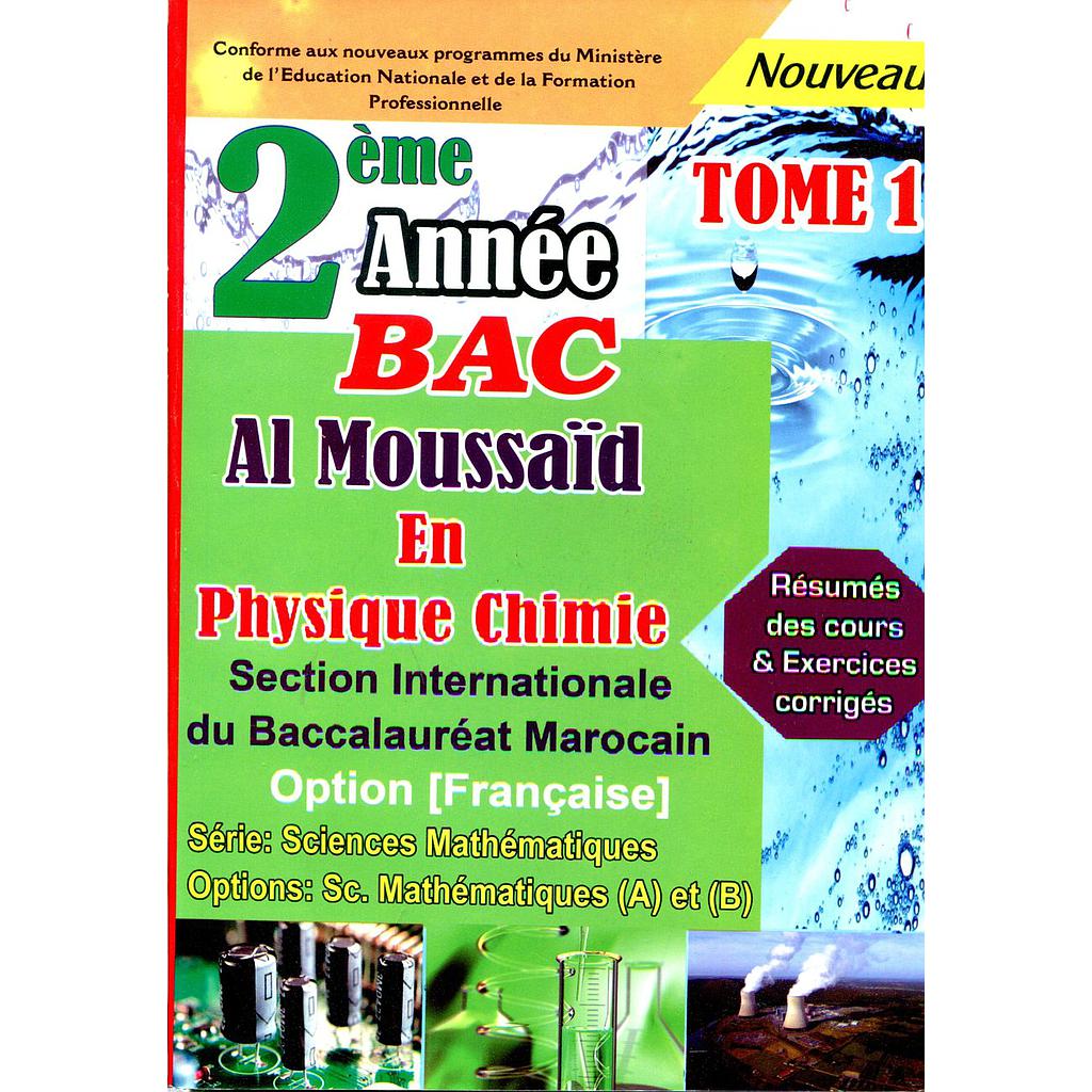 AL MOUSSAID EN PHYSIQUE CHIMIE 2ème BAC INTERNATIONALE  T 1 SM
