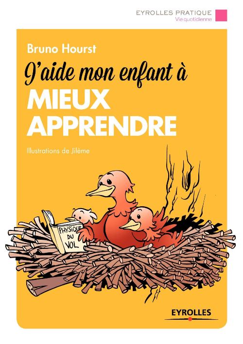 J'aide mon enfant à mieux apprendre