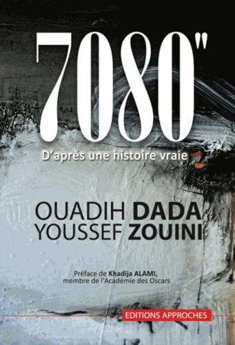 7080"  - D'après une histoire vraie