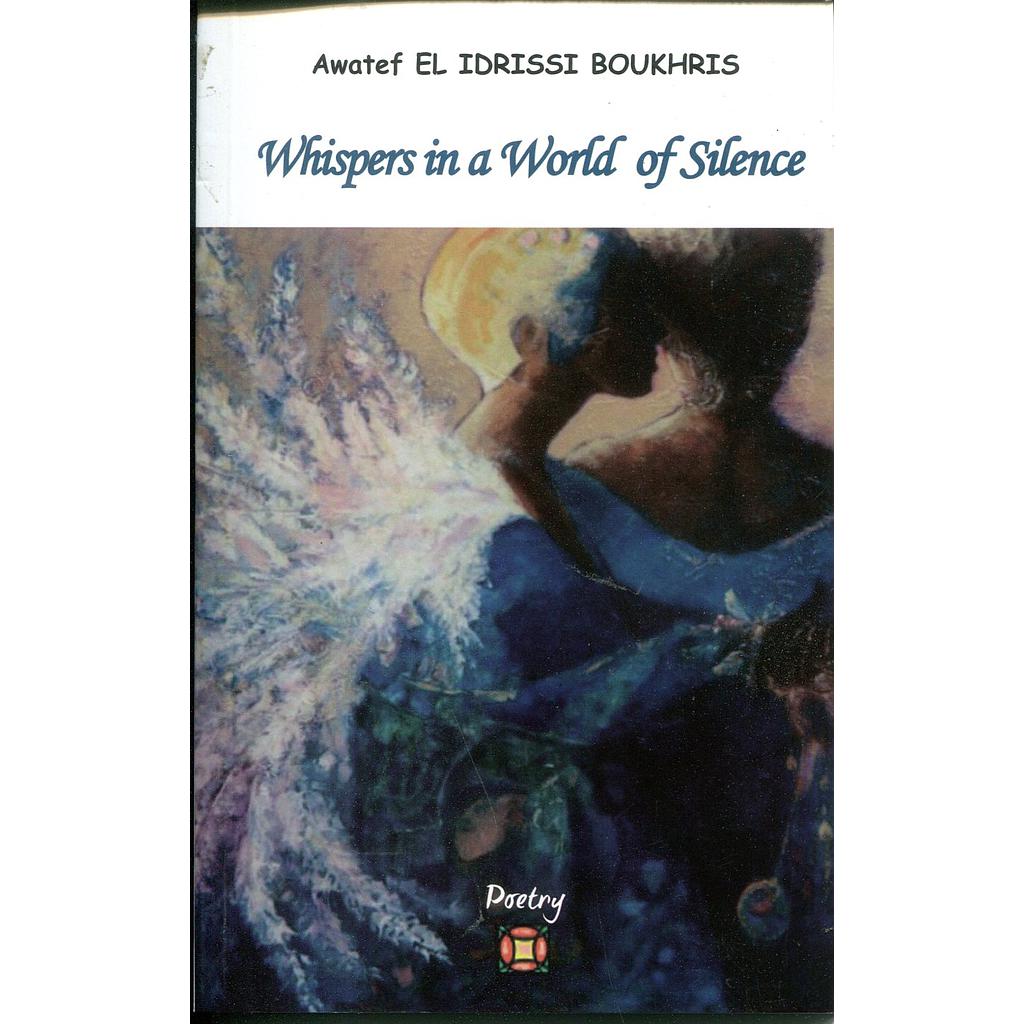 Whispers in a world of silence