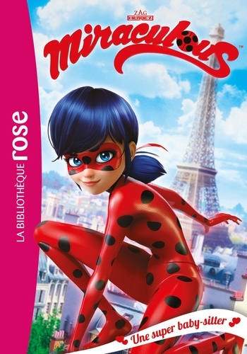 Miraculous Tome 1 - Une super baby-sitter