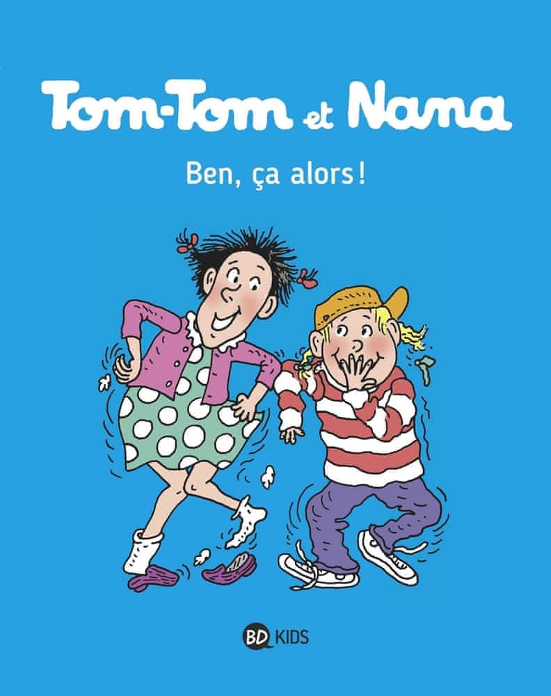Tom-Tom et Nana Tome 33 - Ben, ça alors !