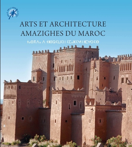 Arts et Architecture Amazighes du Maroc – 2ème édition augmentée