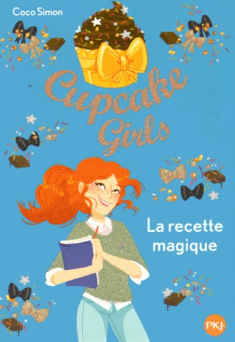 Cupcake Girls Tome 4 - La recette magique