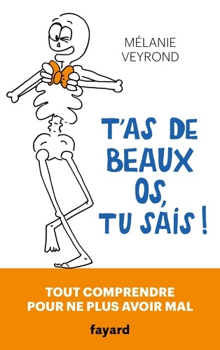 T'as de beaux os, tu sais