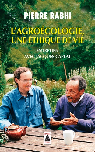 L'Agroécologie, une éthique de vie  - Entretien avec Jacques Caplat