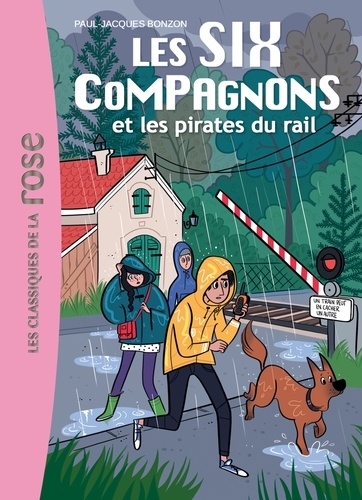 Les Six Compagnons Tome 10 - Les Six compagnons et les pirates du rail