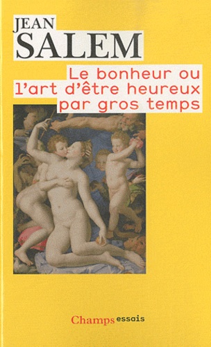 Le bonheur ou l'art d'être heureux par gros temps