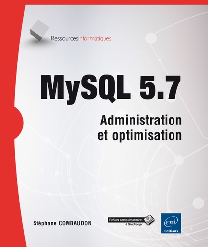 MySQL 5.7  - Administration et optimisation