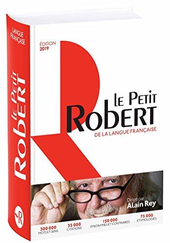 Dictionnaire Le Petit Robert de la langue française dictionnaire alphabétique et analogique - Edition 2019