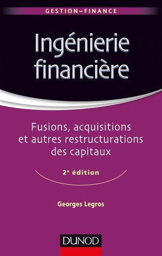 Ingénierie financière  - Fusion, acquisitions et autres restructurations des capitaux