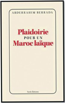 Plaidoirie pour un Maroc laïque