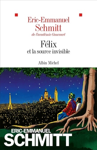 Le cycle de l'invisible  - Félix et la source invisible