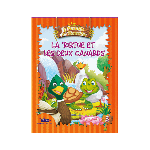 Kalila &amp; Dimna (Français)  - Le Paradis des Merveilles 3 : La Tortue et les deux Canards
