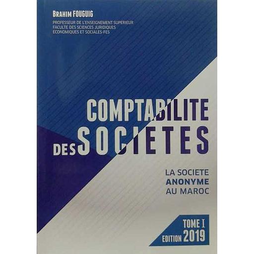 Comptabilité des sociétés, La société anonyme au Maroc : Tome I