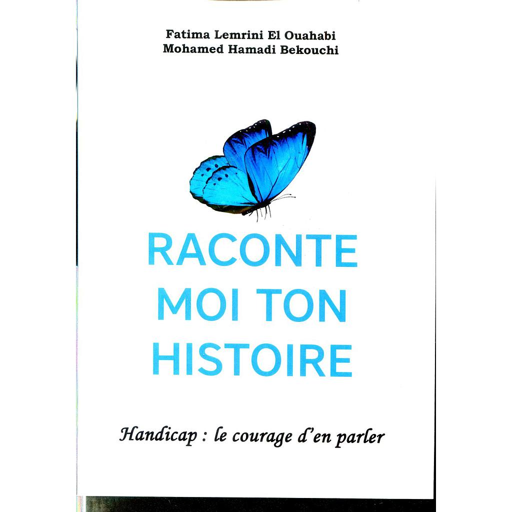Raconte moi ton histoire. Handicap: le courage d’en parler