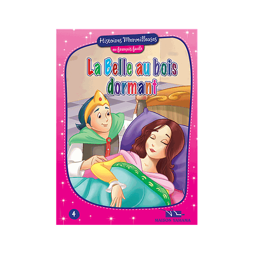 Histoires merveilleuses en français facile : La Belle au bois dormant