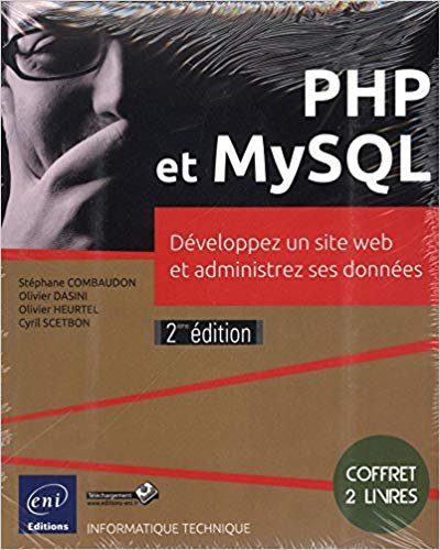 PHP et MySQL - Coffret de 2 livres : Développez un site web et administrez ses données (2e édition)