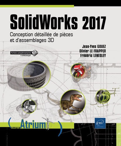 SolidWorks 2017  - Conception détaillée de pièces et d'assemblages 3D
