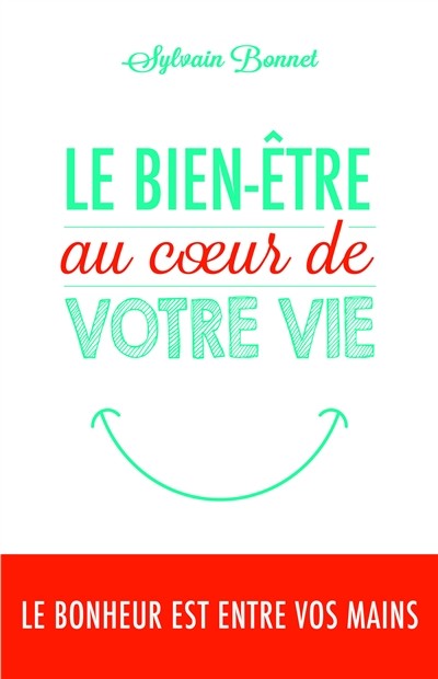 Le bien-être au coeur de votre vie