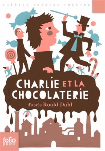 Charlie et la chocolaterie  - Adaptation théâtrale