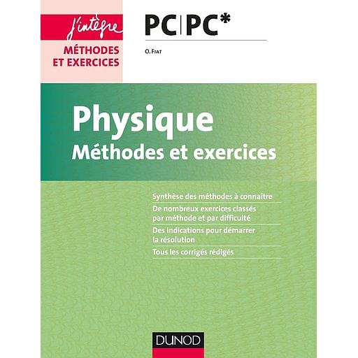 Physique PC/PC*  - Méthodes et exercices