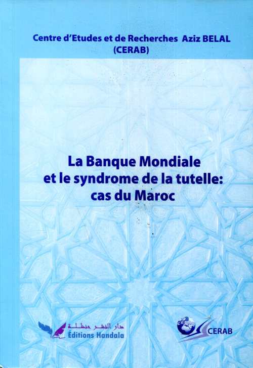 La Banque  Mondiale et le syndrome de la tutelle : Cas du maroc