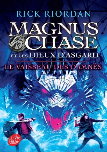 Magnus Chase et les dieux d'Asgard Tome 3 - Le vaisseau des damnés