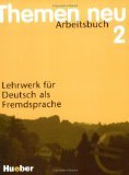 THEMEN NEU 2 ARBEITSBUCH. Lehrwerk für Deutsch als Fremdsprache
