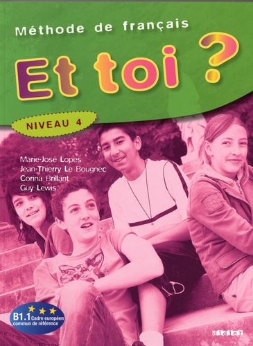 Et toi ? Niveau 4  - Méthode de français