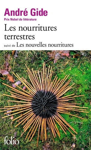 Les nourritures terrestres  - suivi de - Les nouvelles nourritures